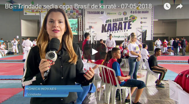 BG – Trindade sedia copa Brasil de karatê – 07-05-2018